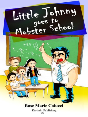 cover image of Little Johnny Goes to Mobster School